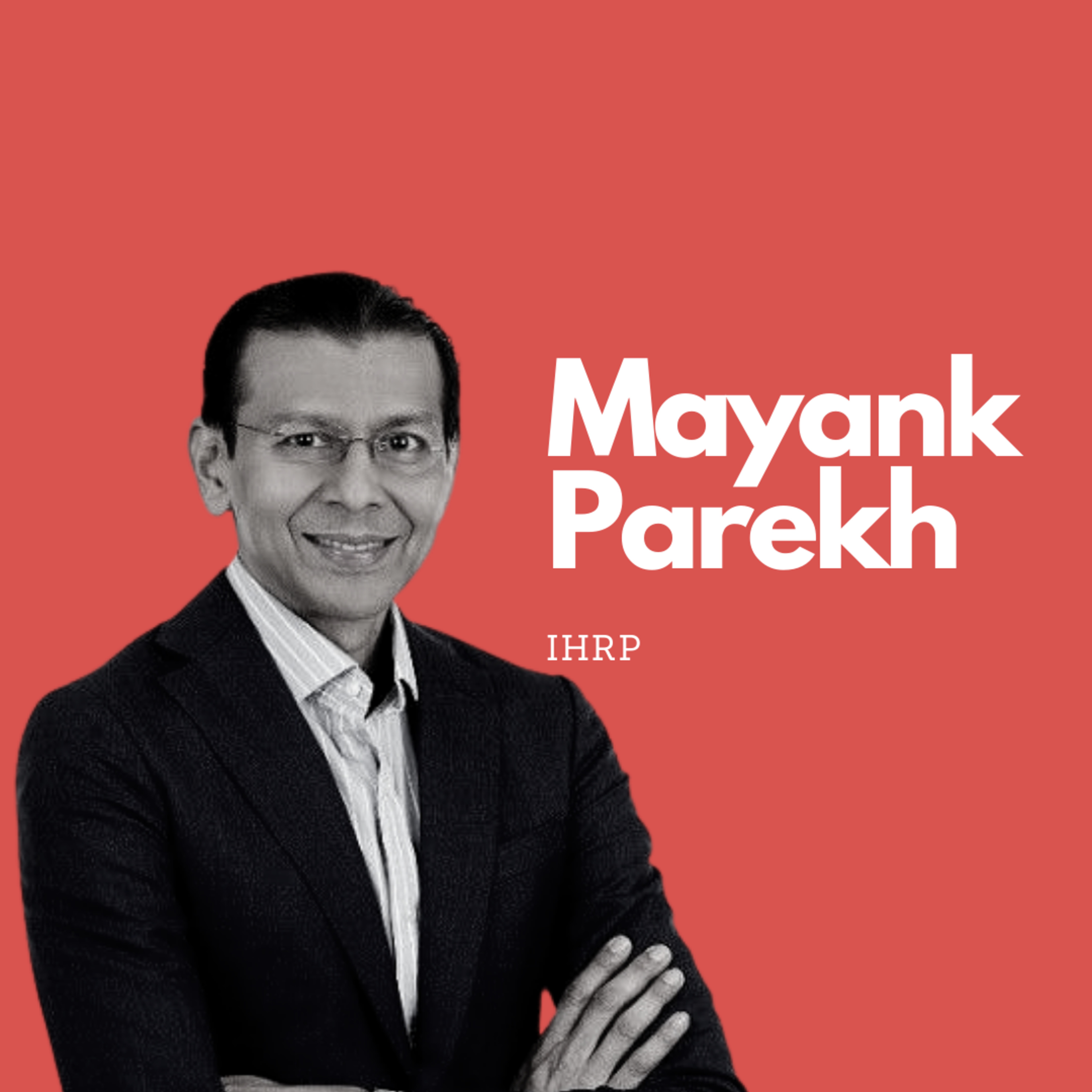 #18 – Mayank Parekh, IHRP episode artwork