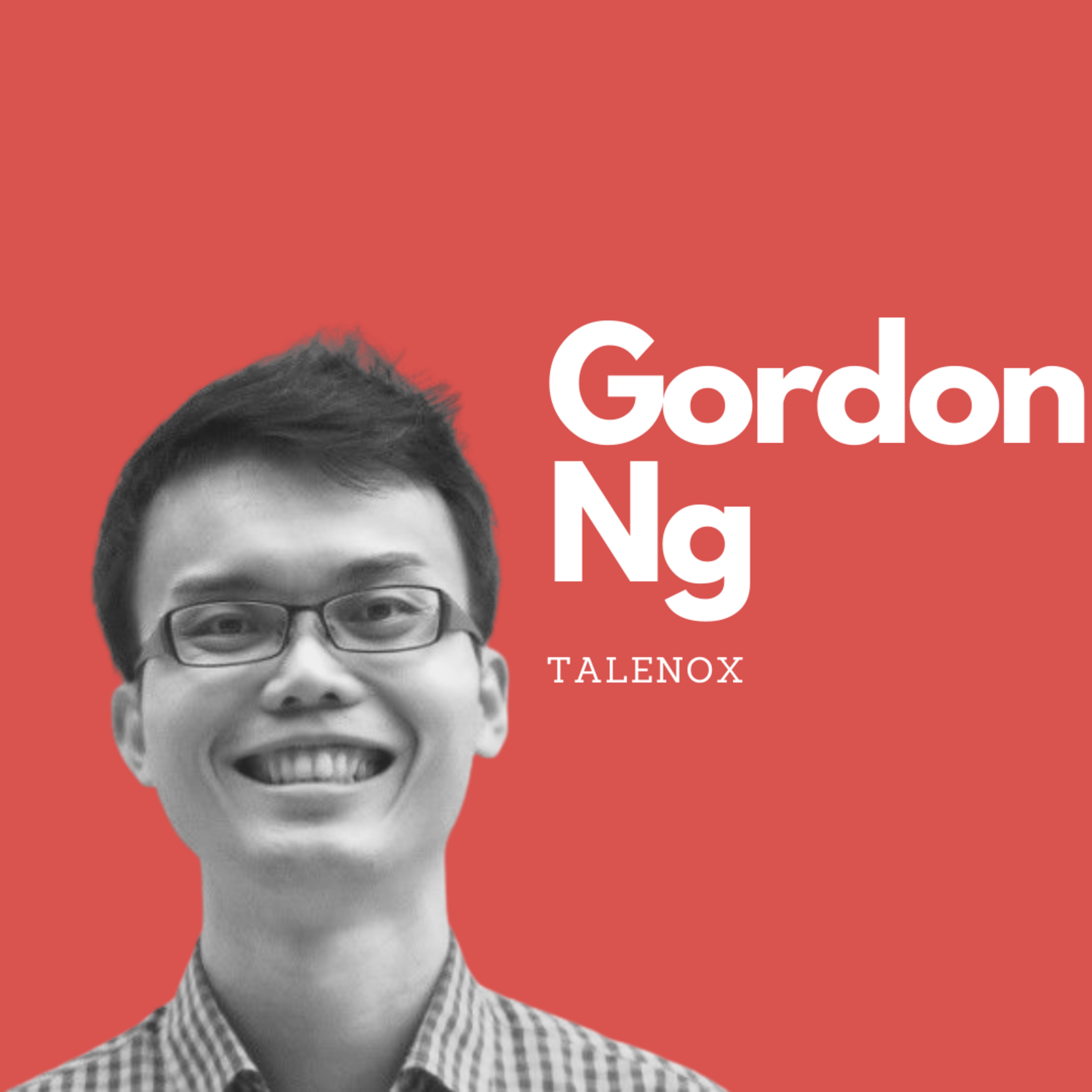 #14 – Gordon Ng, Talenox episode artwork