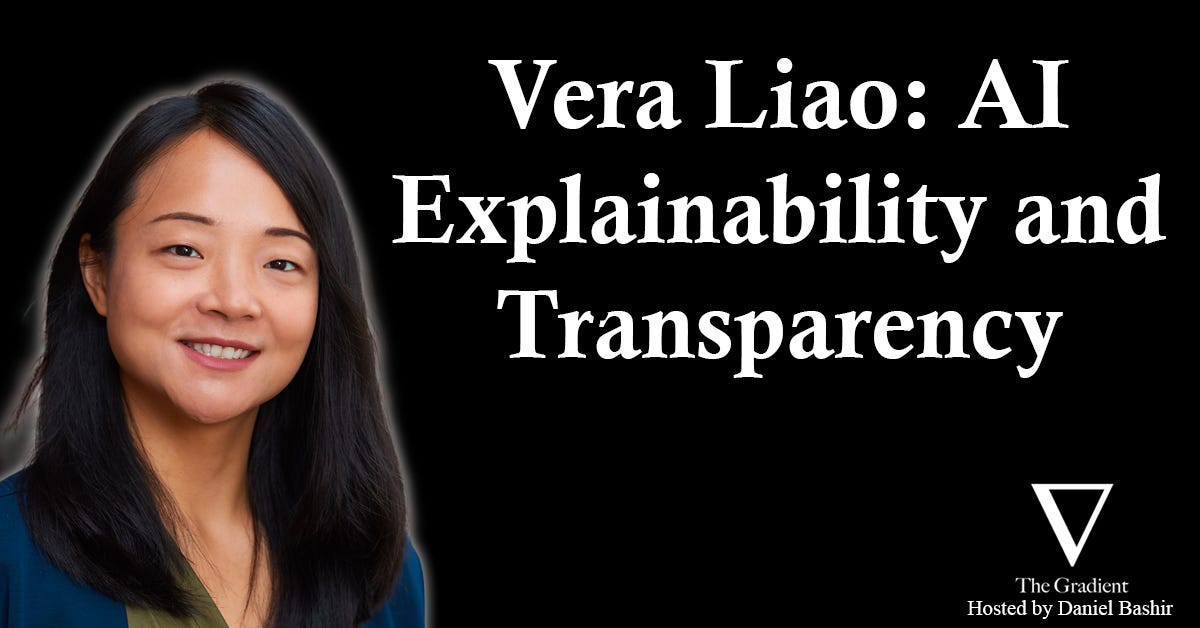Vera Liao: AI Explainability and Transparency Vera Liao: AI Explainability and Transparency