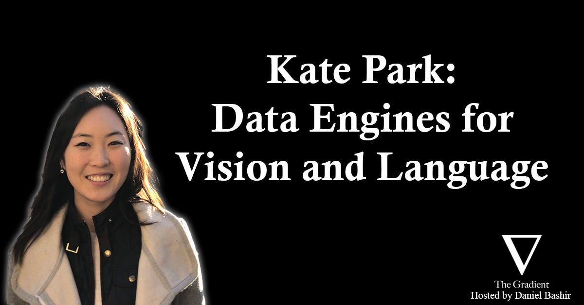 Kate Park: Data Engines for Vision and Language