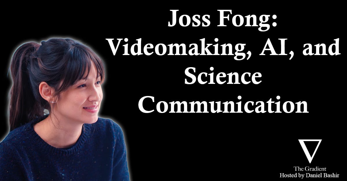 Joss Fong: Videomaking, AI, and Science Communication