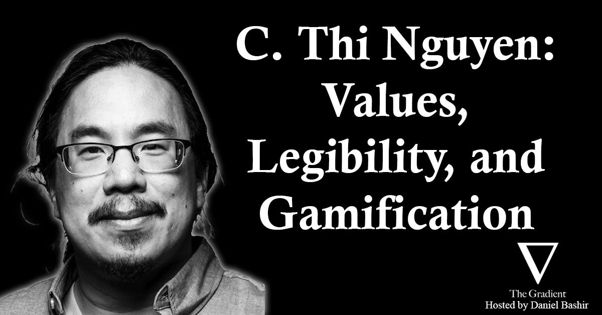 C. Thi Nguyen: Values, Legibility, and Gamification