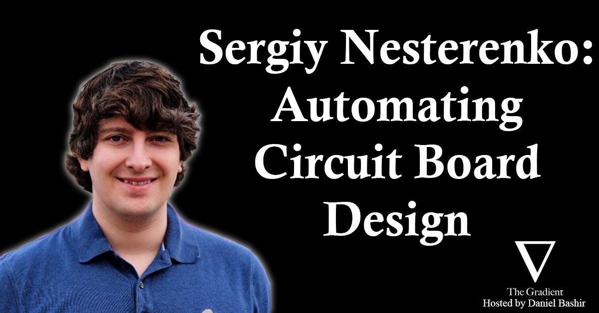 Sergiy Nesterenko: Automating Circuit Board Design