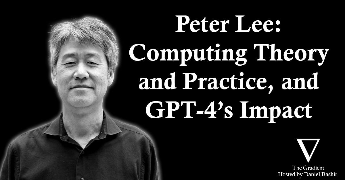 Peter Lee: Computing Theory and Practice, and GPT-4's Impact