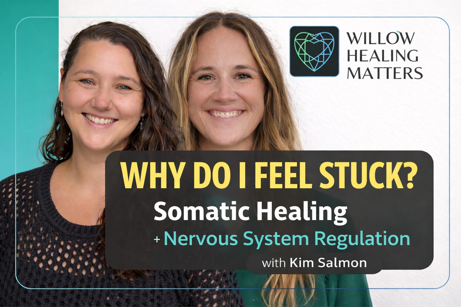 Somatic Healing & Nervous System Regulation: How to Break Free From Feeling Stuck | Kim Salmon episode artwork