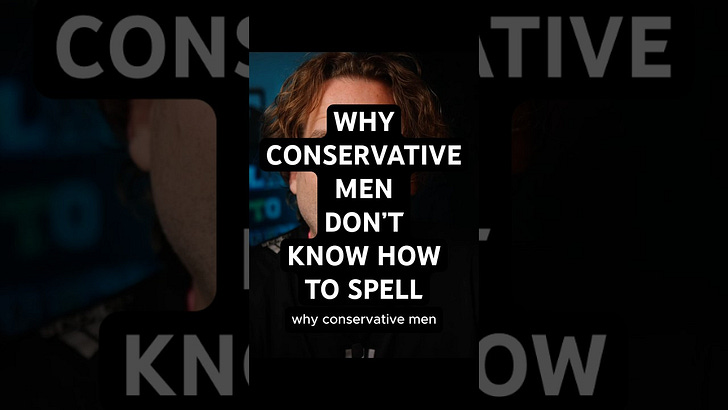 Why Conservative Men Cannot Spell episode artwork