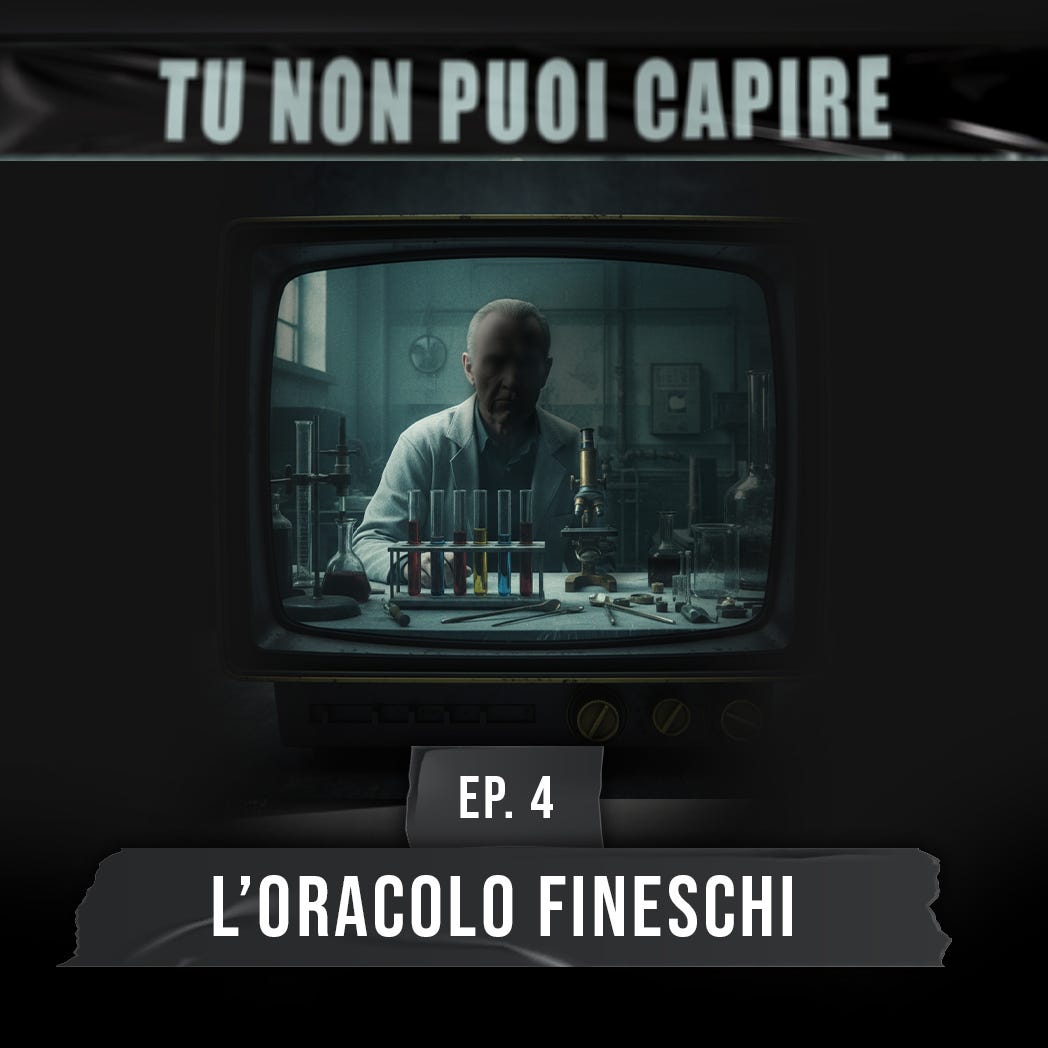 Ep.4 - L'oracolo Fineschi