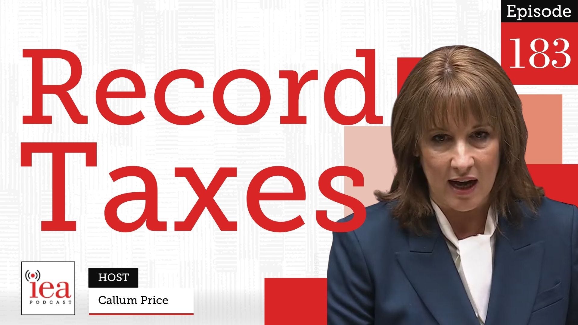 Labour's Budget: Britain's Highest EVER Tax Burden | IEA Podcast