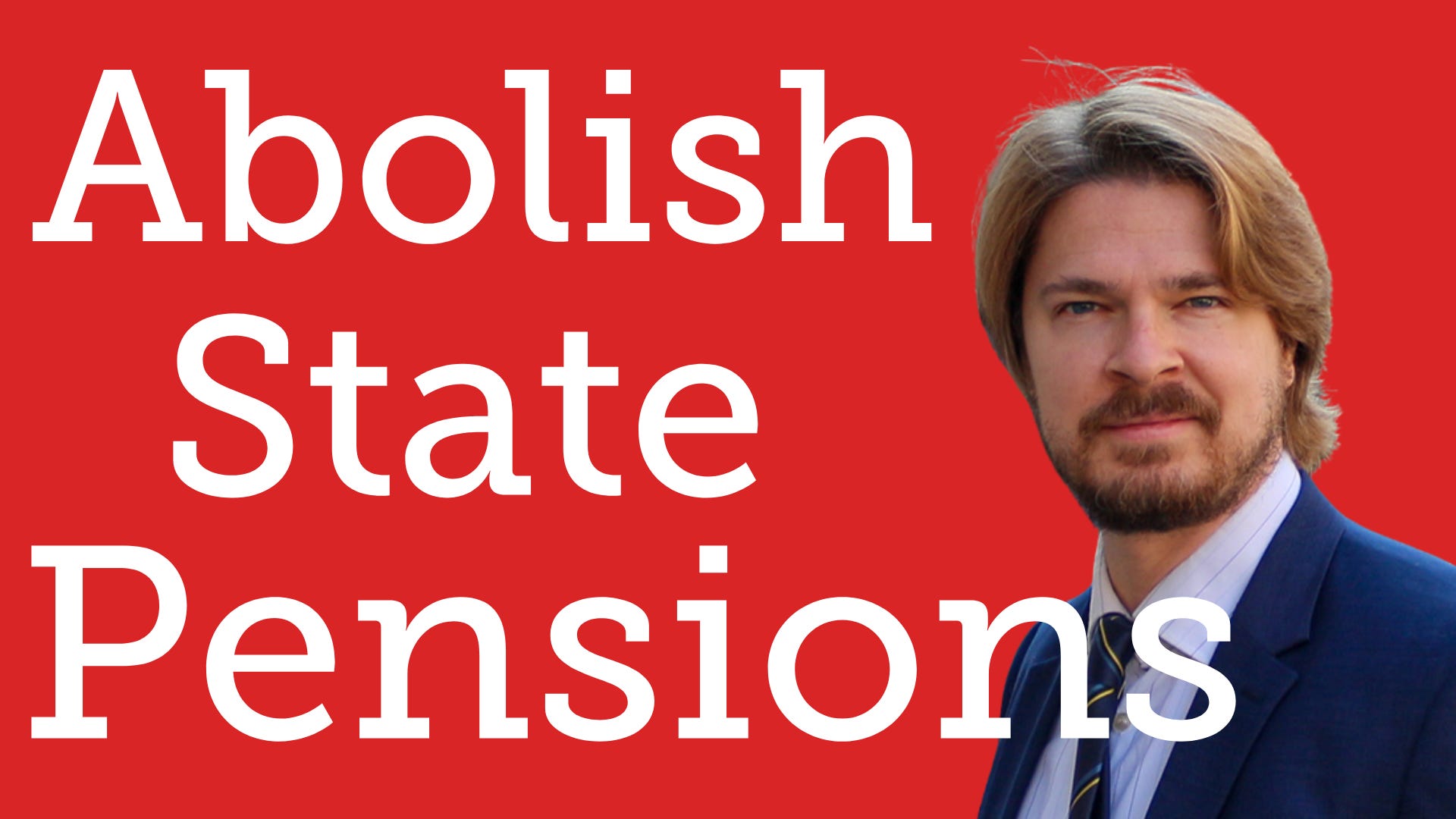Why Britain Should Abolish the State Pension | Kristian Niemietz