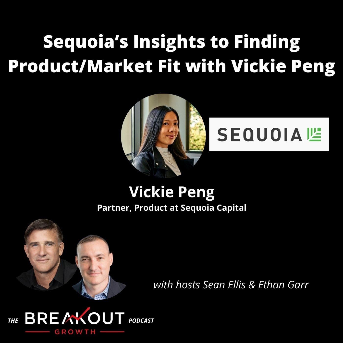 Sequoia’s Insights to Finding Product/Market Fit with Vickie Peng