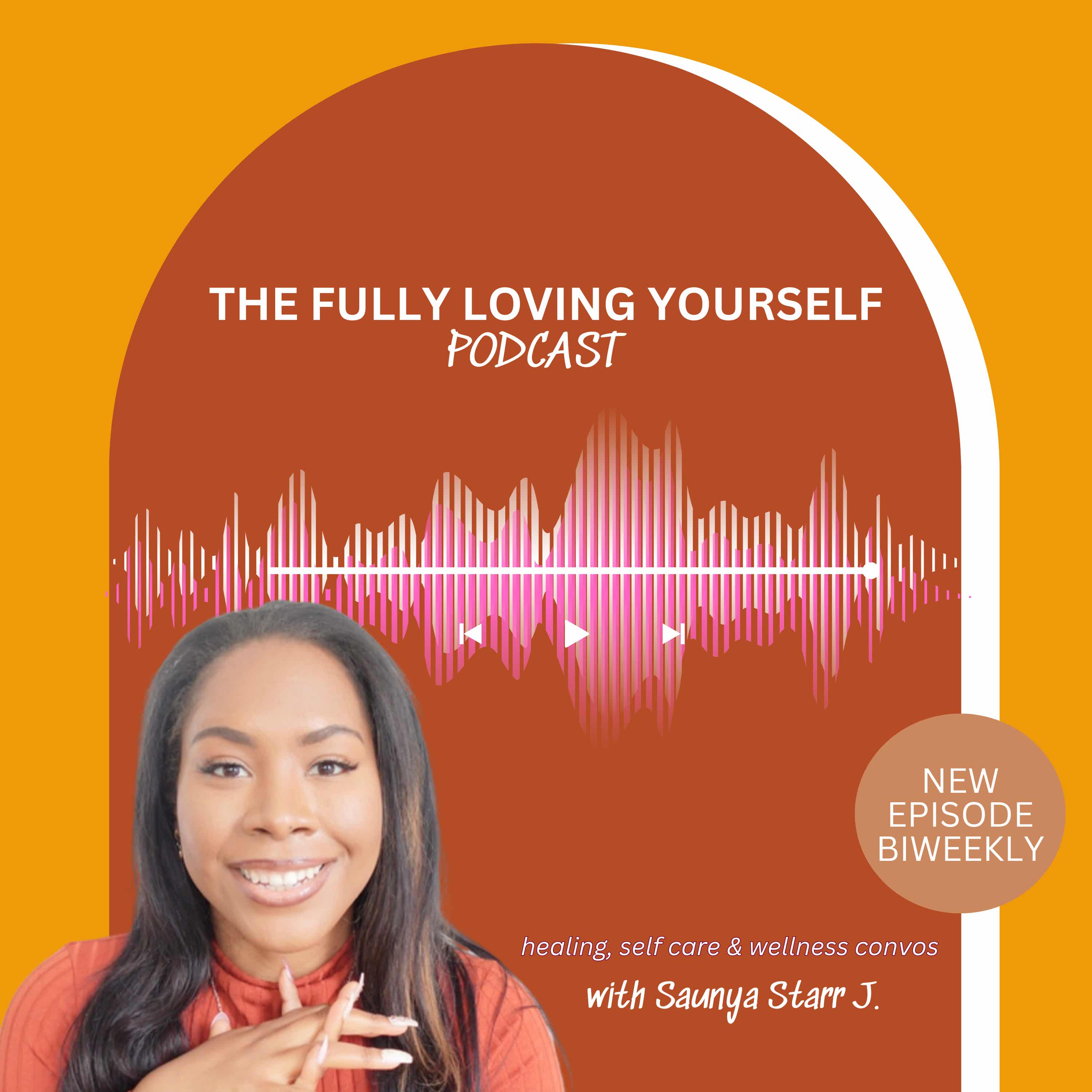 Fully Loving Yourself Podcast