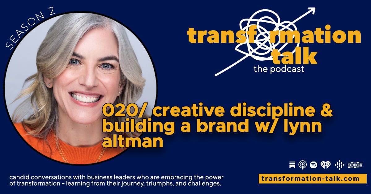 20/ Creative Discipline & Building a Brand w/ Lynn Altman 20/ Creative Discipline & Building a Brand w/ Lynn Altman