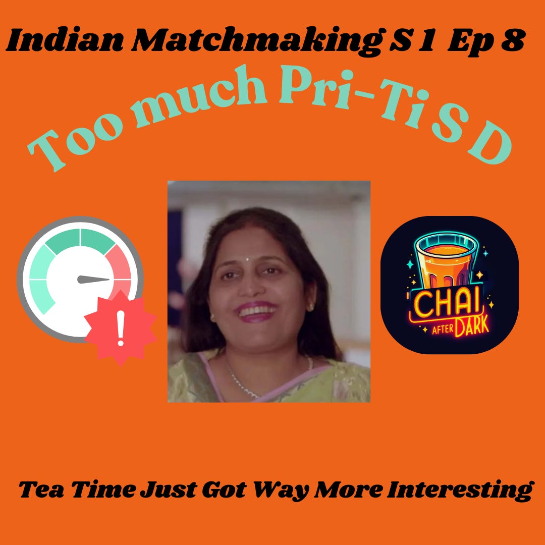 Indian Matchmaking S1:E8 Finale Recap/Rewatch