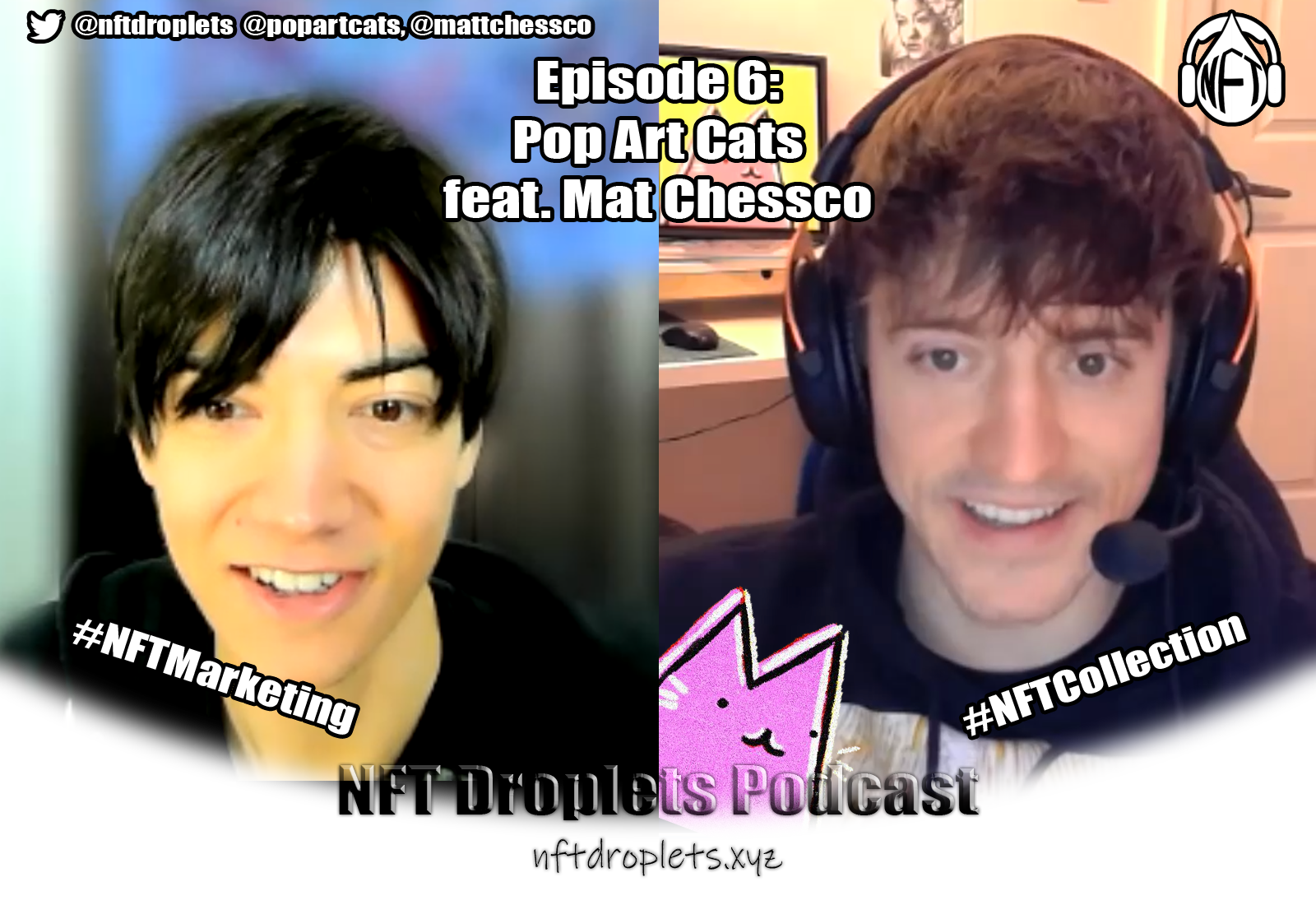 💬 The NFT Droplets Podcast - Episode 6: How to Pop Off with Art & NFTs episode artwork