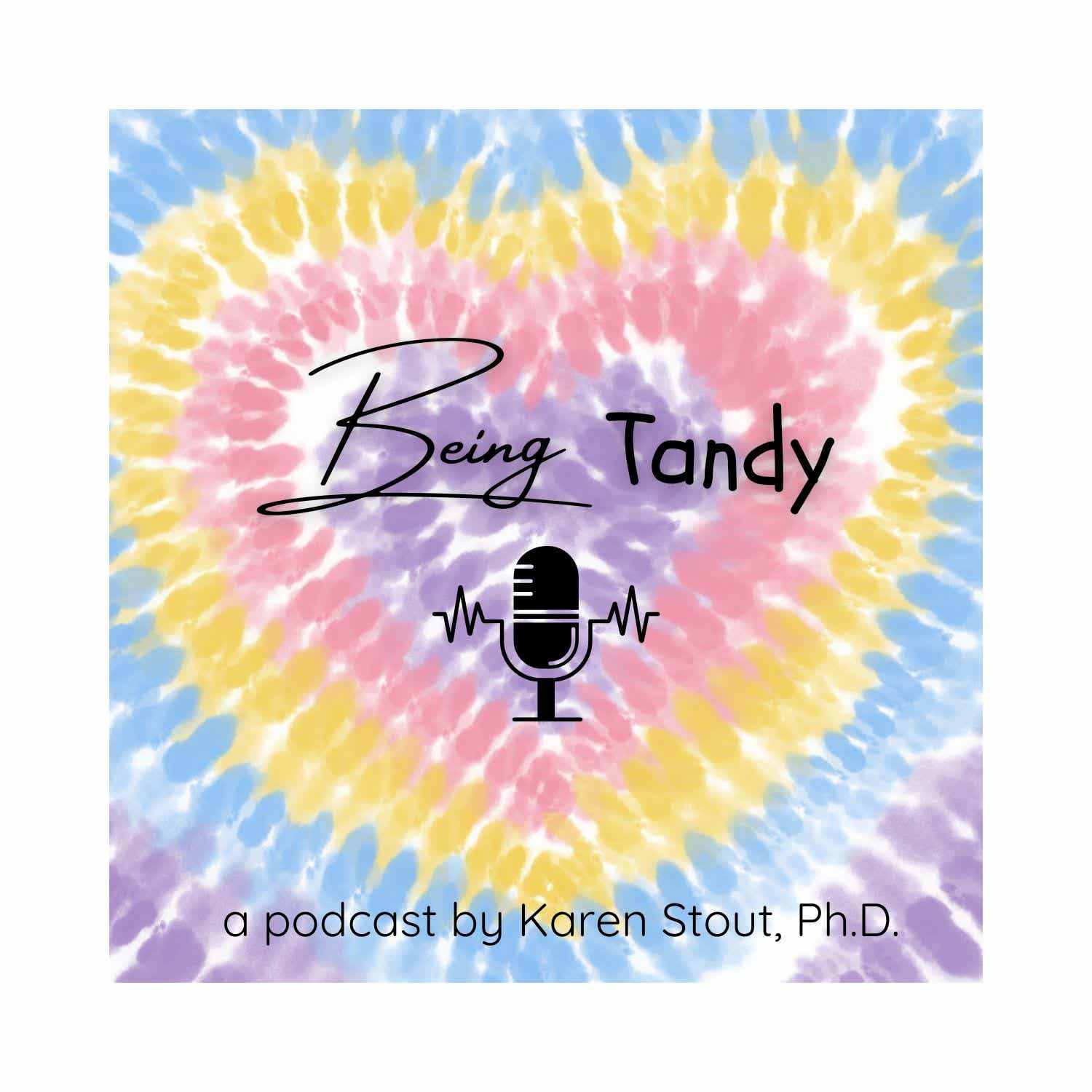 Being Tandy Podcast podcast artwork