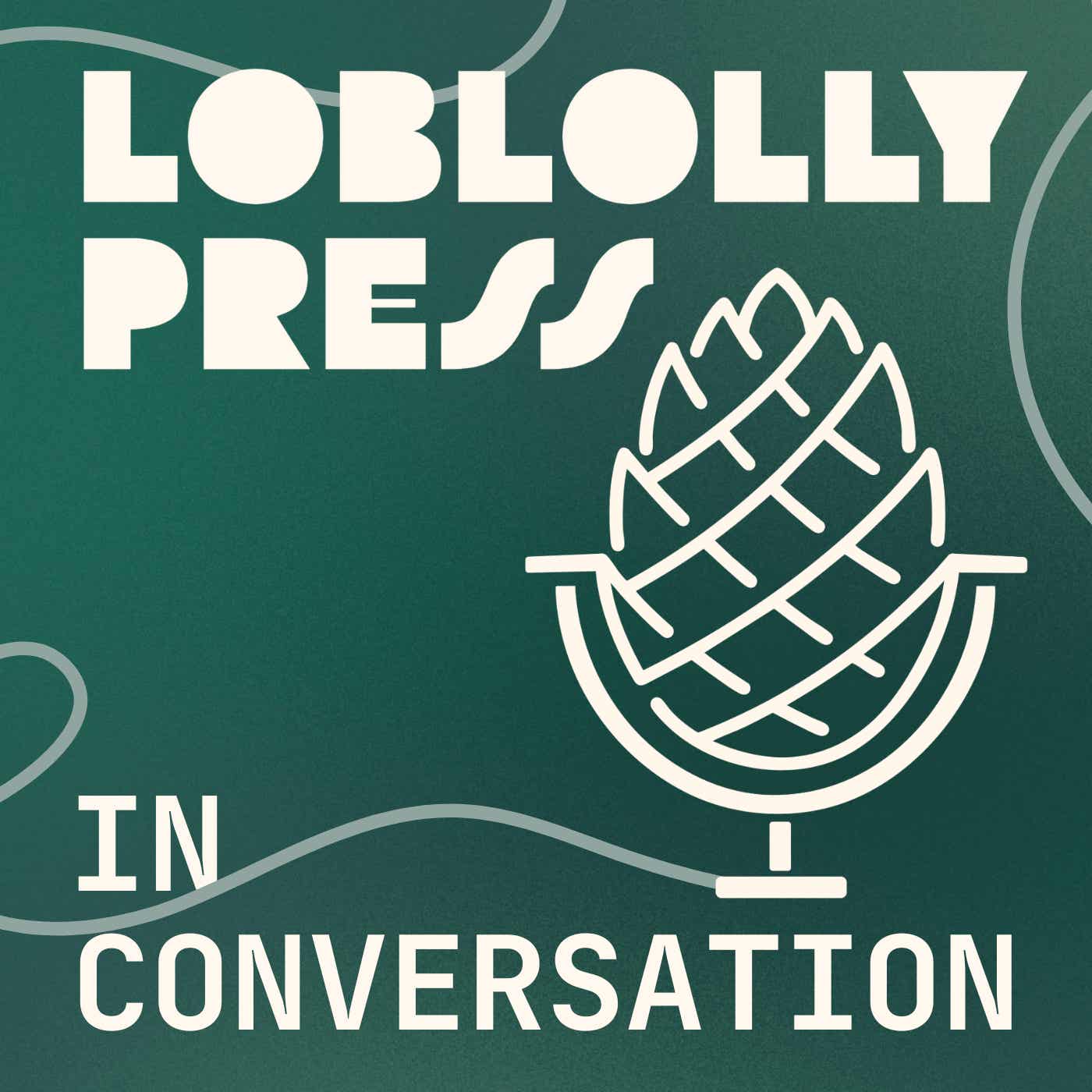 Loblolly Press: In Conversation