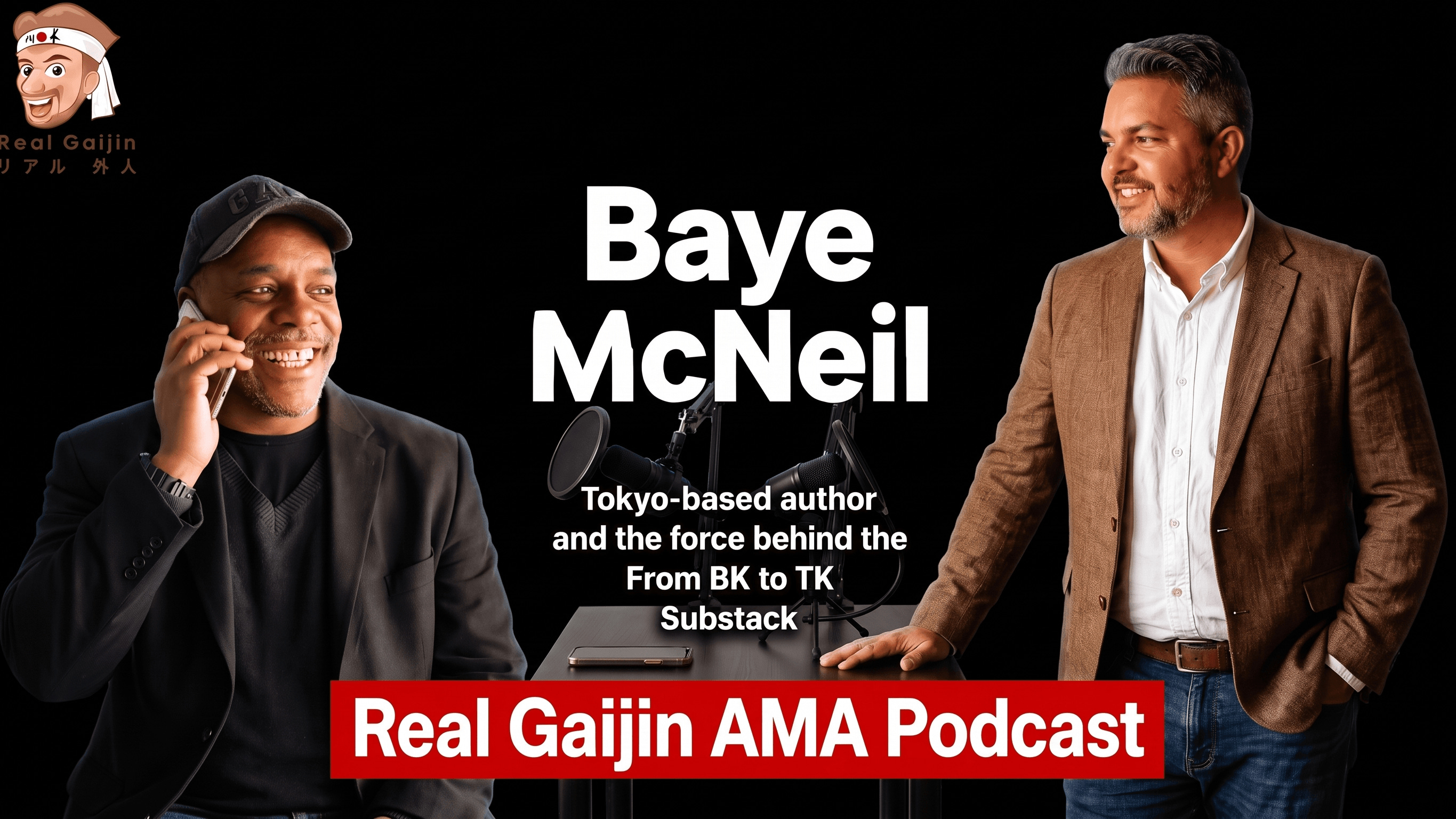 ▶︎ AMA Podcast (S-01, E-04) with Tokyo-based Author Baye McNeil