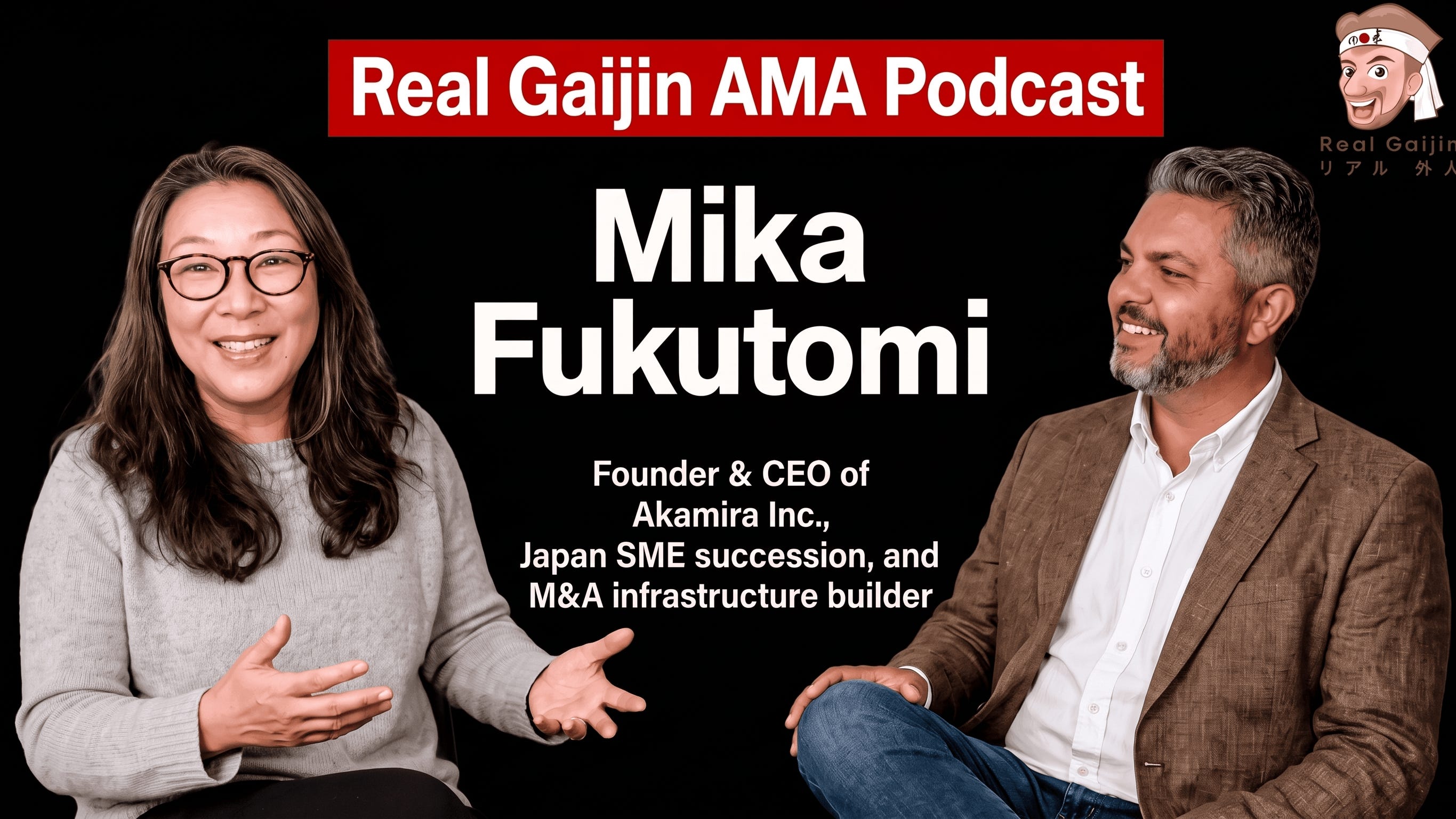 ▶︎ AMA Podcast (S-01, E-15) with Mika Fukutomi, Founder and Managing Partner of INVJapan (Akamira Inc.)