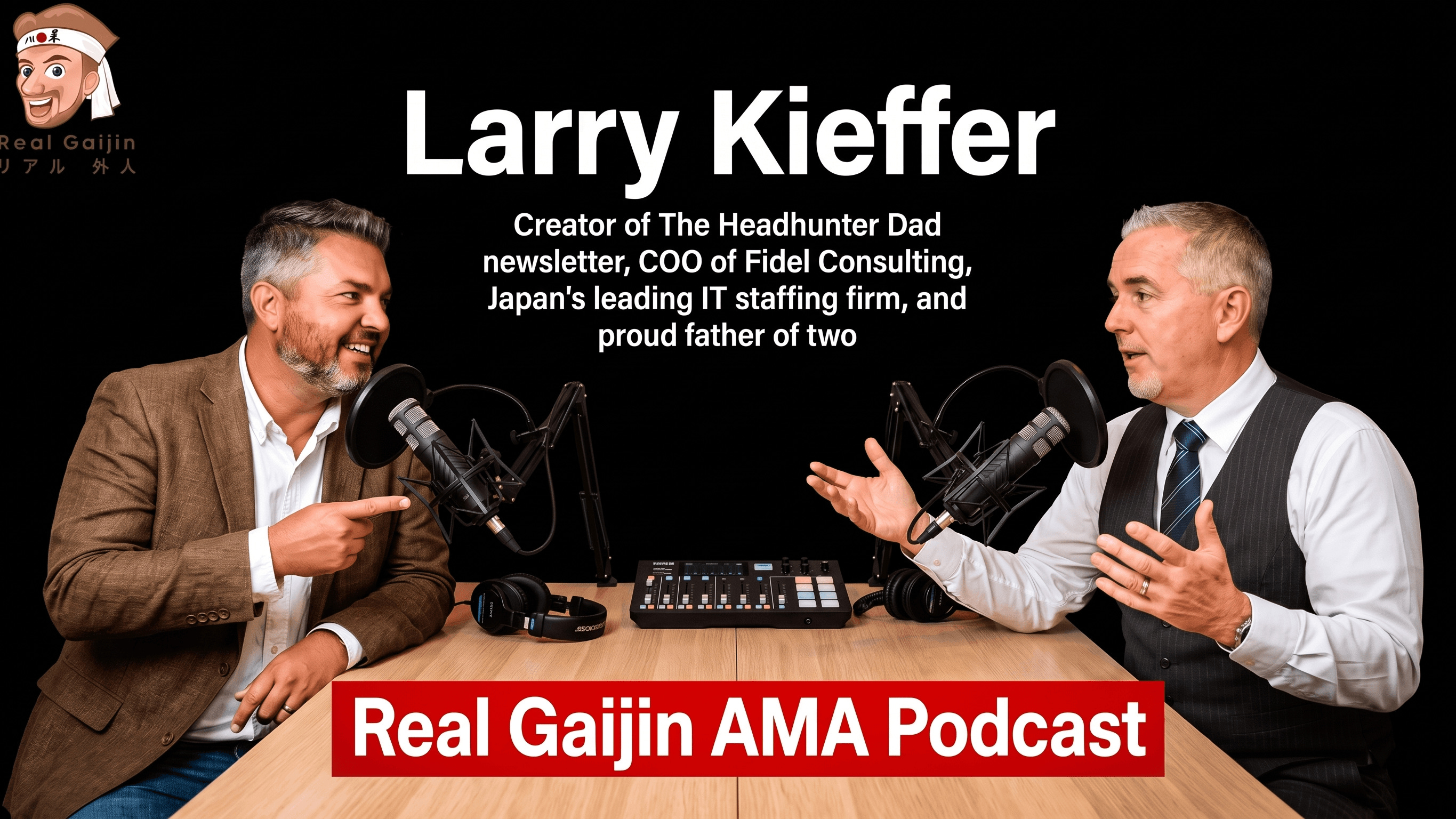 ▶︎ AMA Podcast (S-01, E-18) with Larry Kieffer, aka The Headhunter Dad