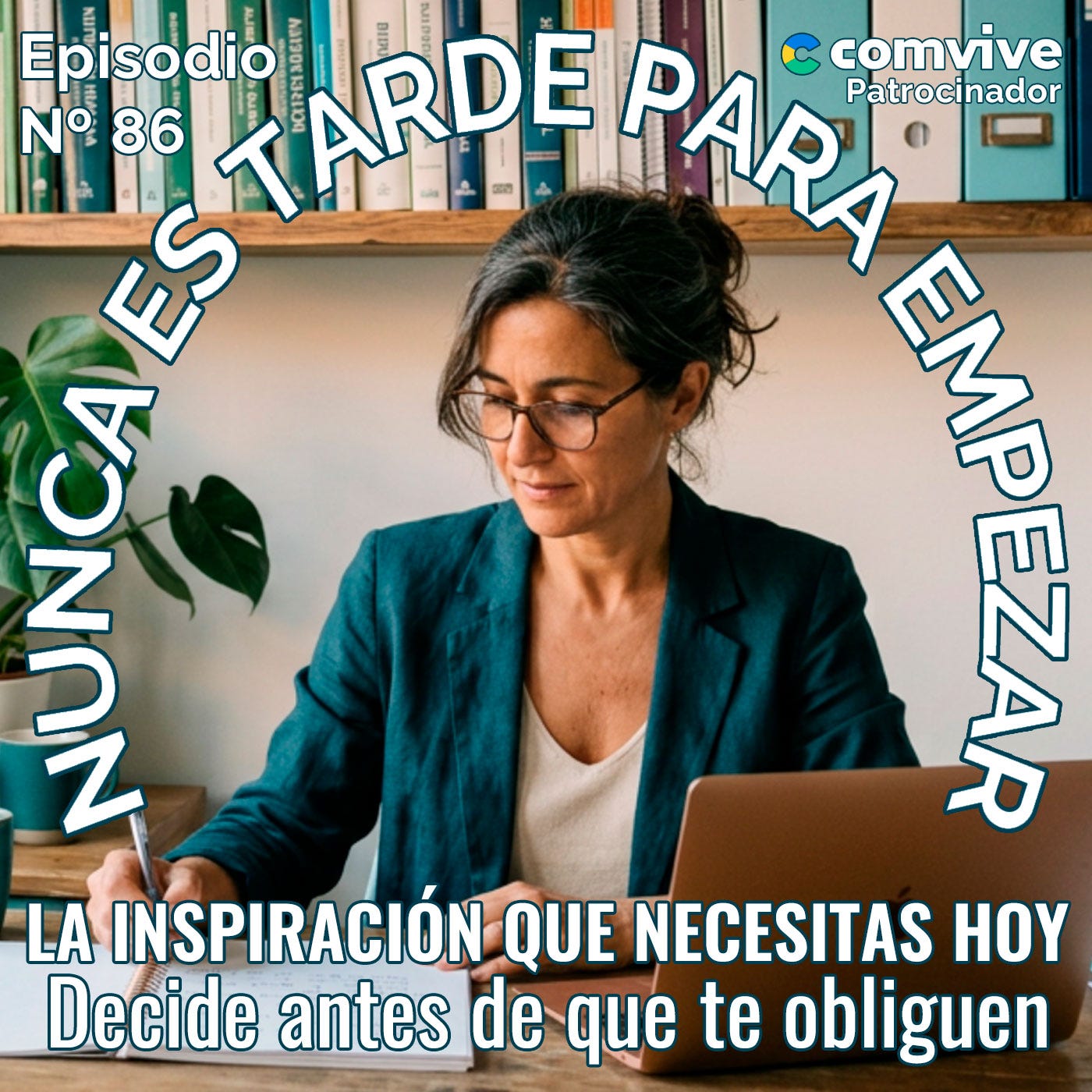¿Y si la mejor decisión de tu vida la tomas antes de necesitarla? Tómala antés de que el cansancio te obligue a hacerlo episode artwork