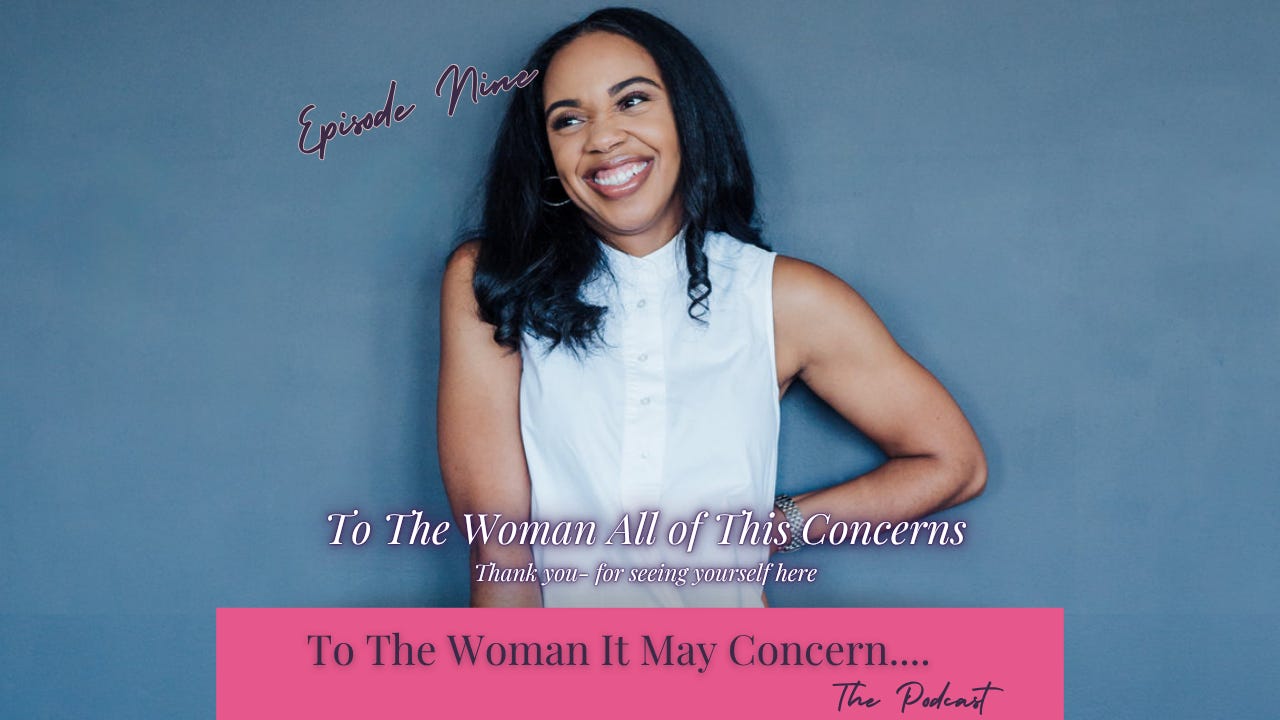 To the Woman All of This Concerns