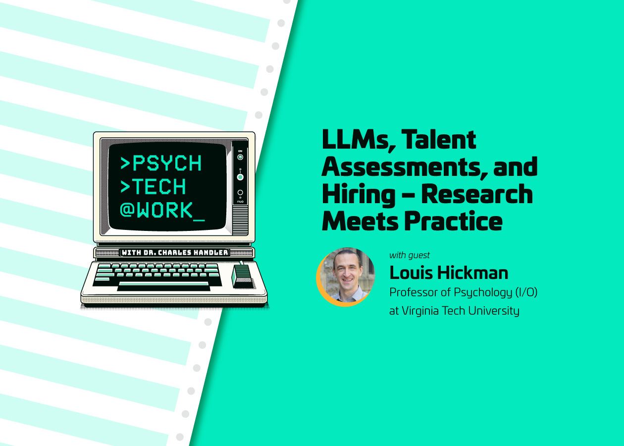 LLMs, Talent Assessments, & Hiring- Research Meets Practice