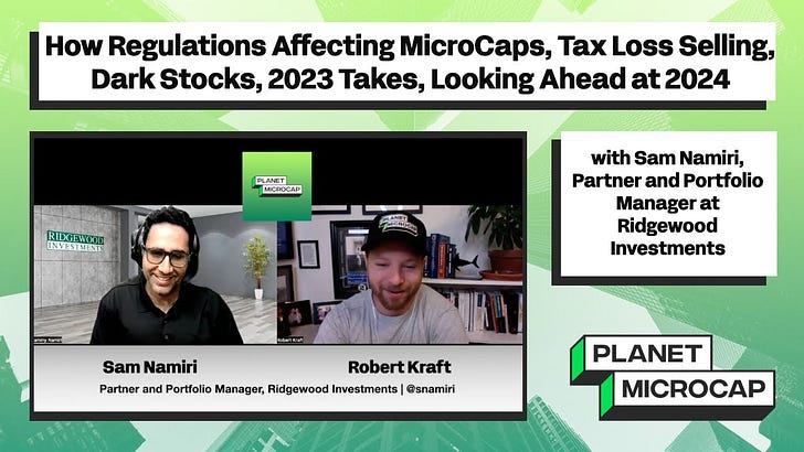 How Regulations Affecting MicroCaps, Tax Loss Selling, Dark Stocks, 2023 Takes, Looking Ahead at 2024 with Sam Namiri, Partner and Portfolio Manager at Ridgewood Investments