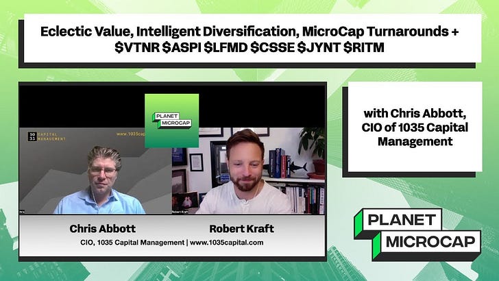 Eclectic Value, Intelligent Diversification, MicroCap Turnarounds + $VTNR $ASPI $LFMD $CSSE $JYNT $RITM with Chris Abbott, CIO of 1035 Capital Management