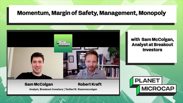 Momentum, Margin of Safety, Management, Monopoly with Sam McColgan, Analyst at Breakout Investors