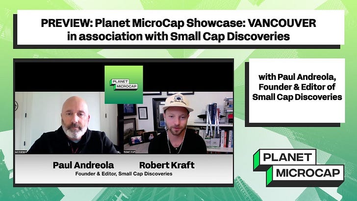 PREVIEW: Planet MicroCap Showcase: VANCOUVER in association with Small Cap Discoveries with Paul Andreola, Founder & Editor of Small Cap Discoveries