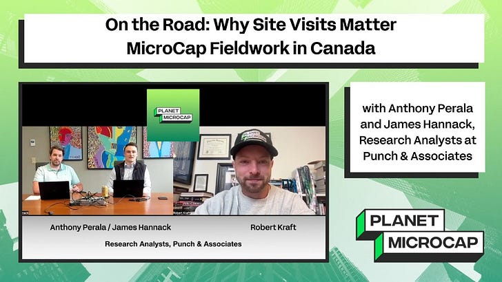 On the Road: Why Site Visits Matter - MicroCap Fieldwork in Canada with Anthony Perala and James Hannack, Research Analysts at Punch & Associates