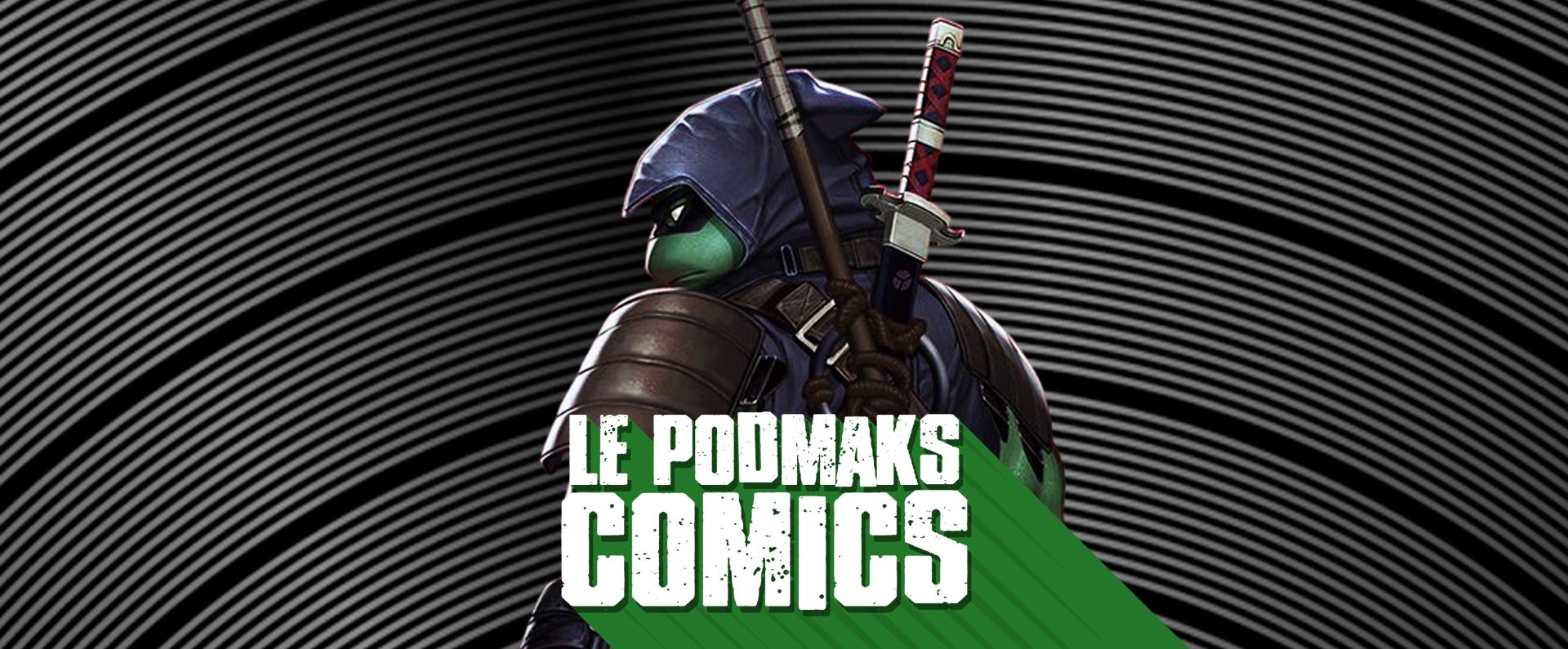 Le PodMaks Comics E05 The last Ronin / King Kong / The Mask / Aliens / Vourdalak / etc...