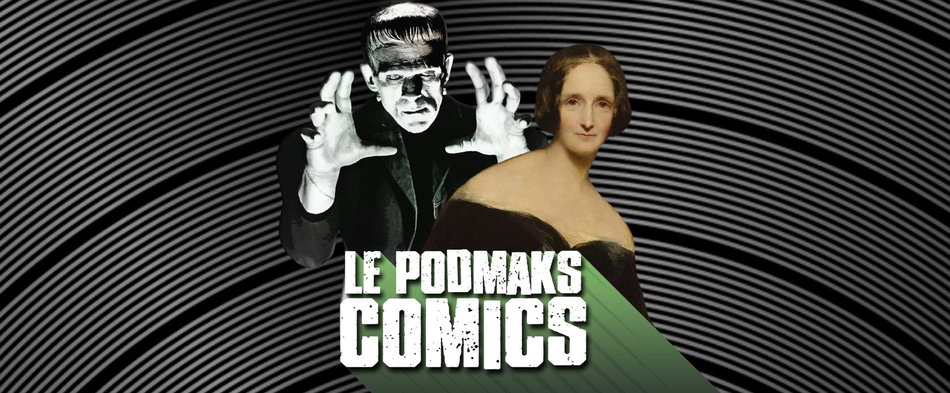Le PodMaks Comics : Chronique spéciale Frankenstein