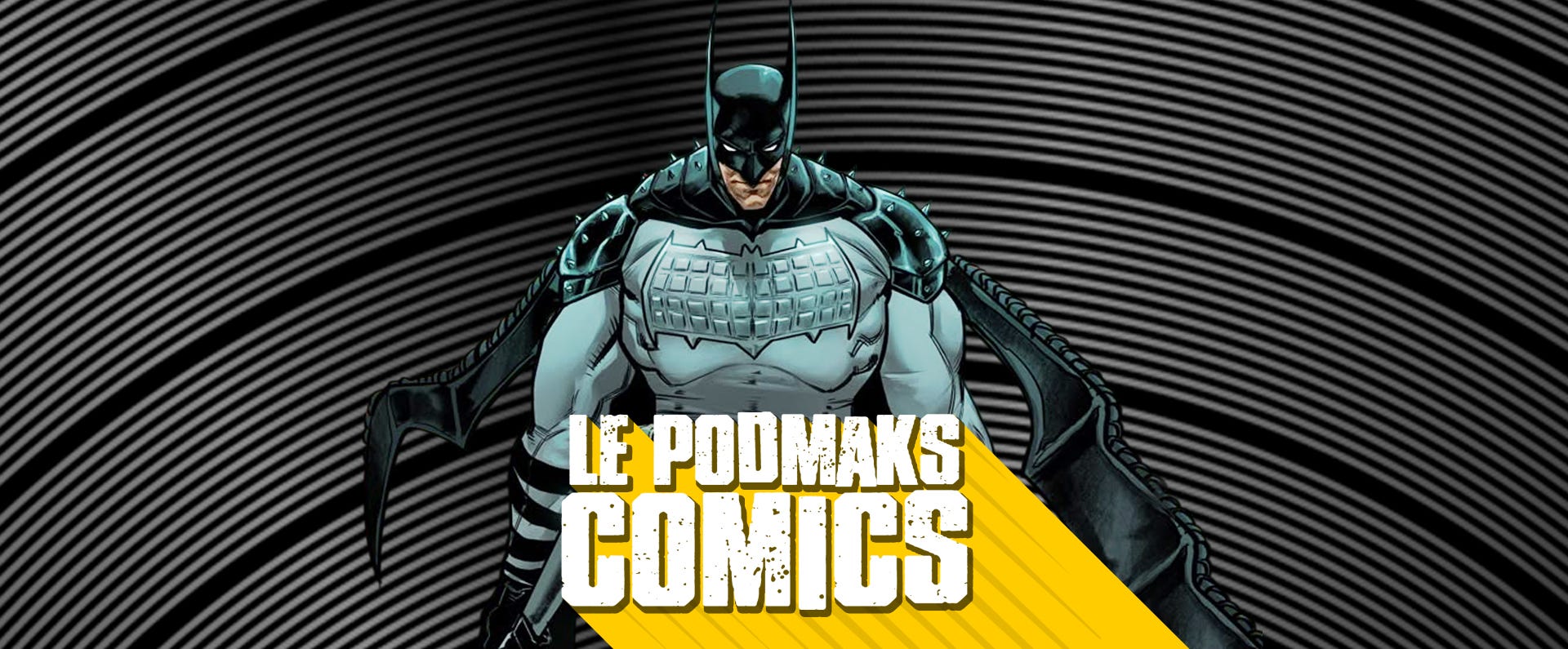 Le PodMaks Comics E13 - Absolute Batman / X-O Manowar / Le Studio / etc...