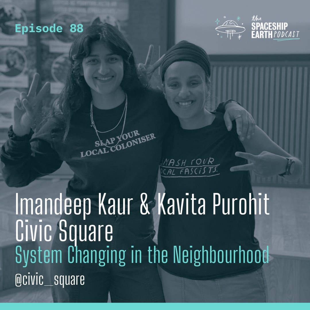Episode 88 - Imandeep Kaur & Kavita Purohit - Civic Square - System Changing in the Neighbourhood episode artwork