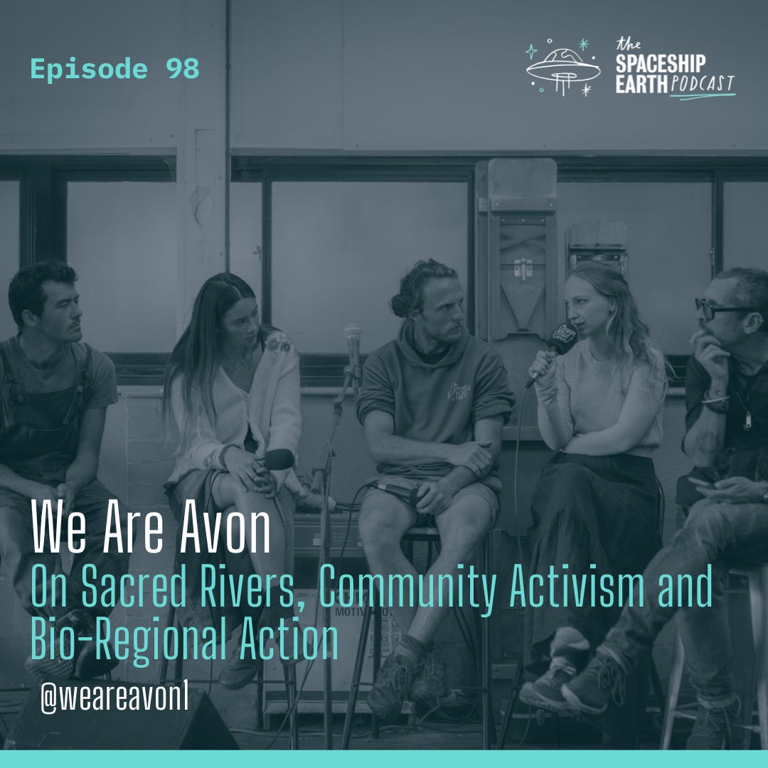 Episode 98: We Are Avon | On Sacred Rivers,Community Activism and Bio-Regional Action  episode artwork