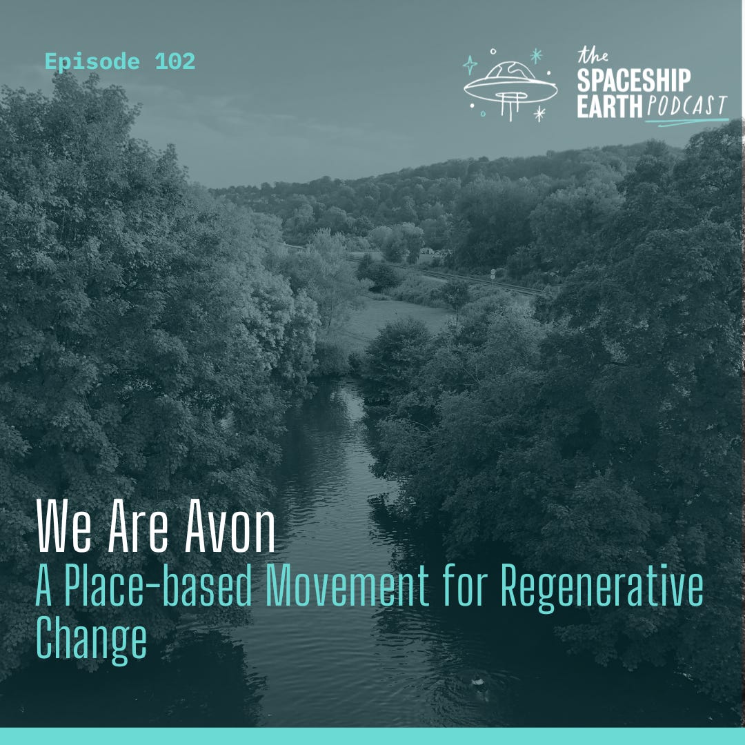 Ep 102: We Are Avon | A place based movement for regenerative change episode artwork