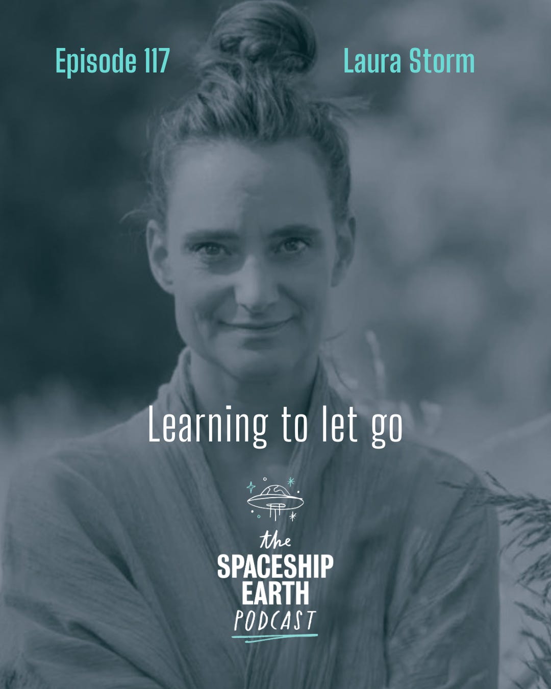 Episode 117: Laura Storm | Learning to Let Go episode artwork