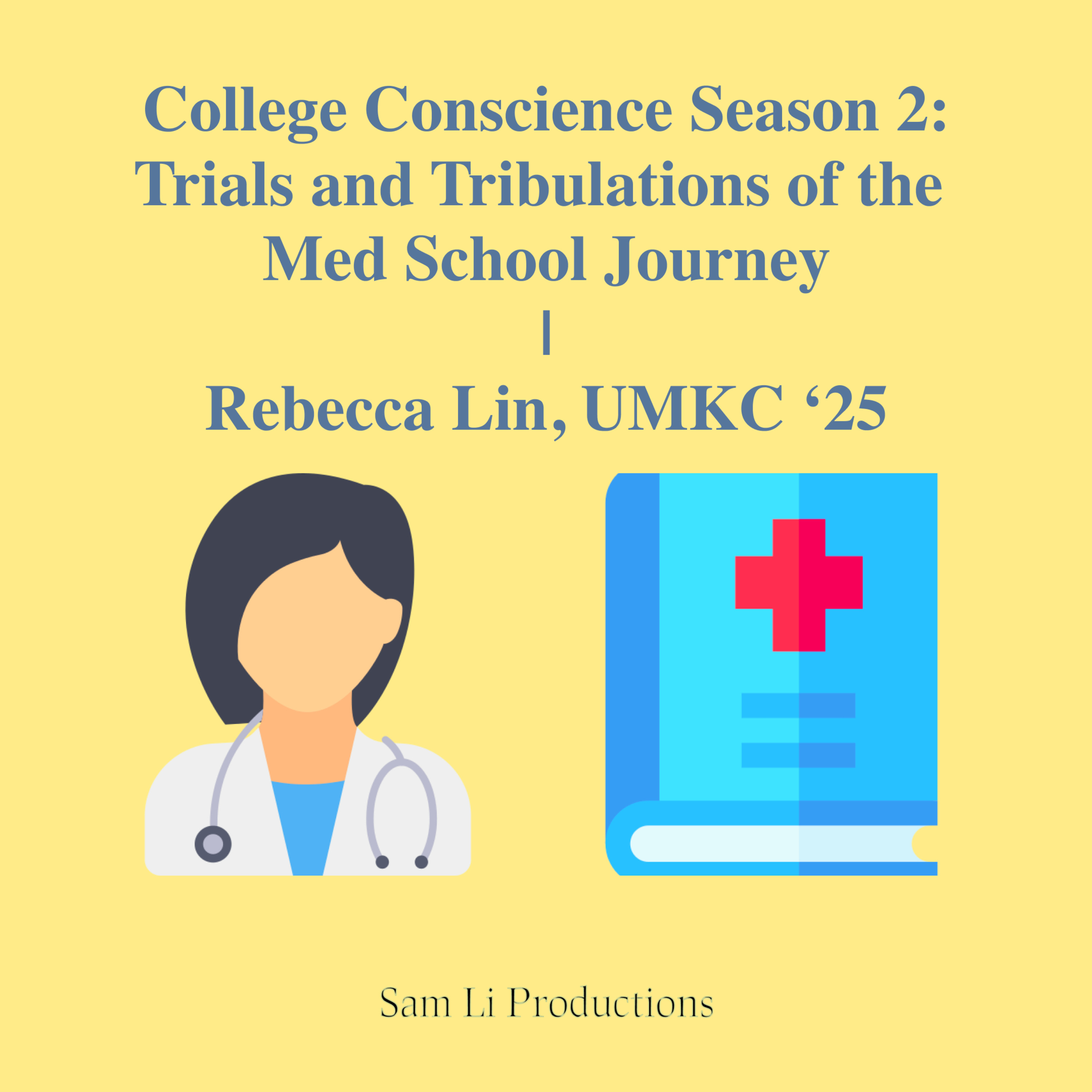 S2 E7: The Trials and Tribulations of the Med School Journey