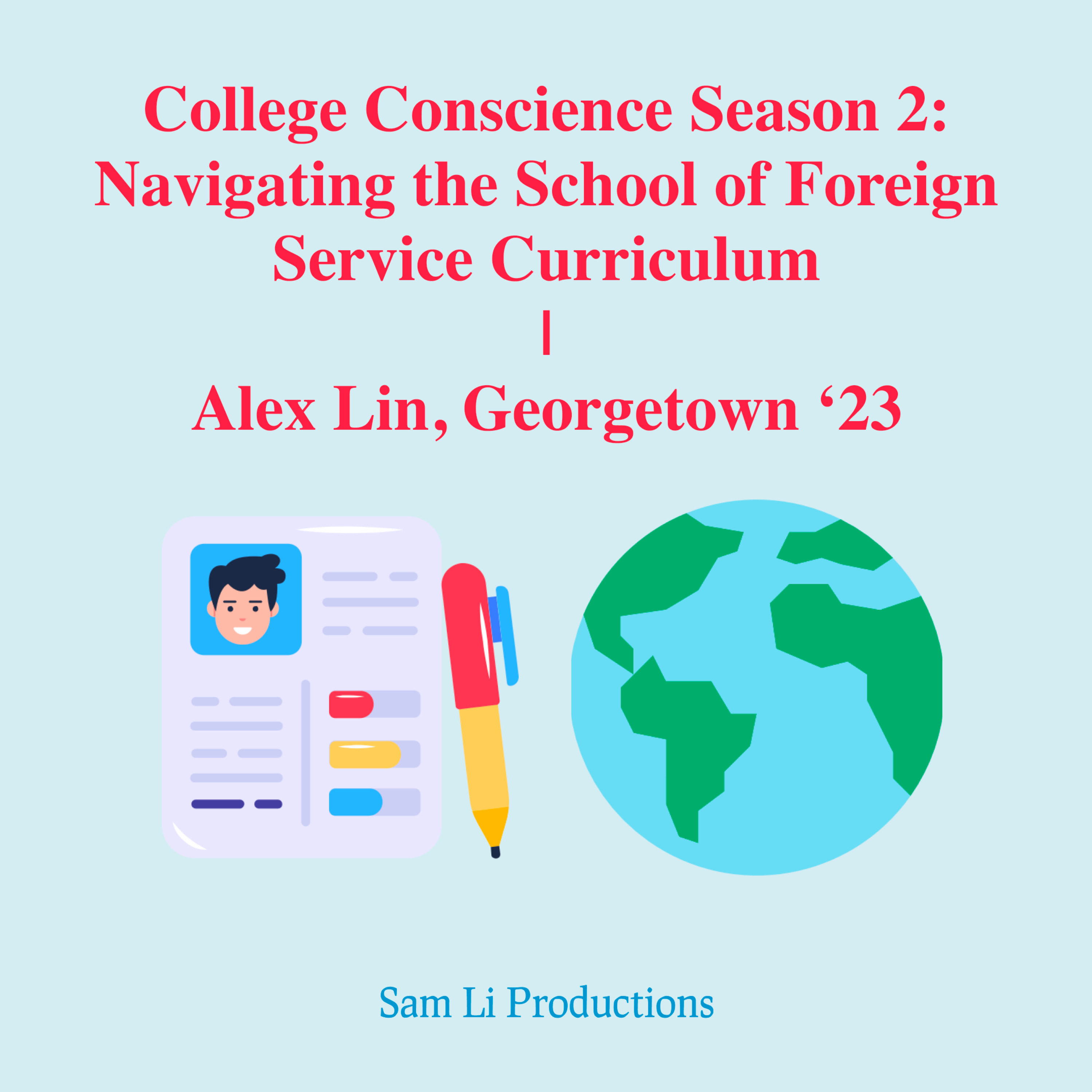 S2 E2: How to Navigate the Georgetown School of Foreign Service Curriculum (International Politics)