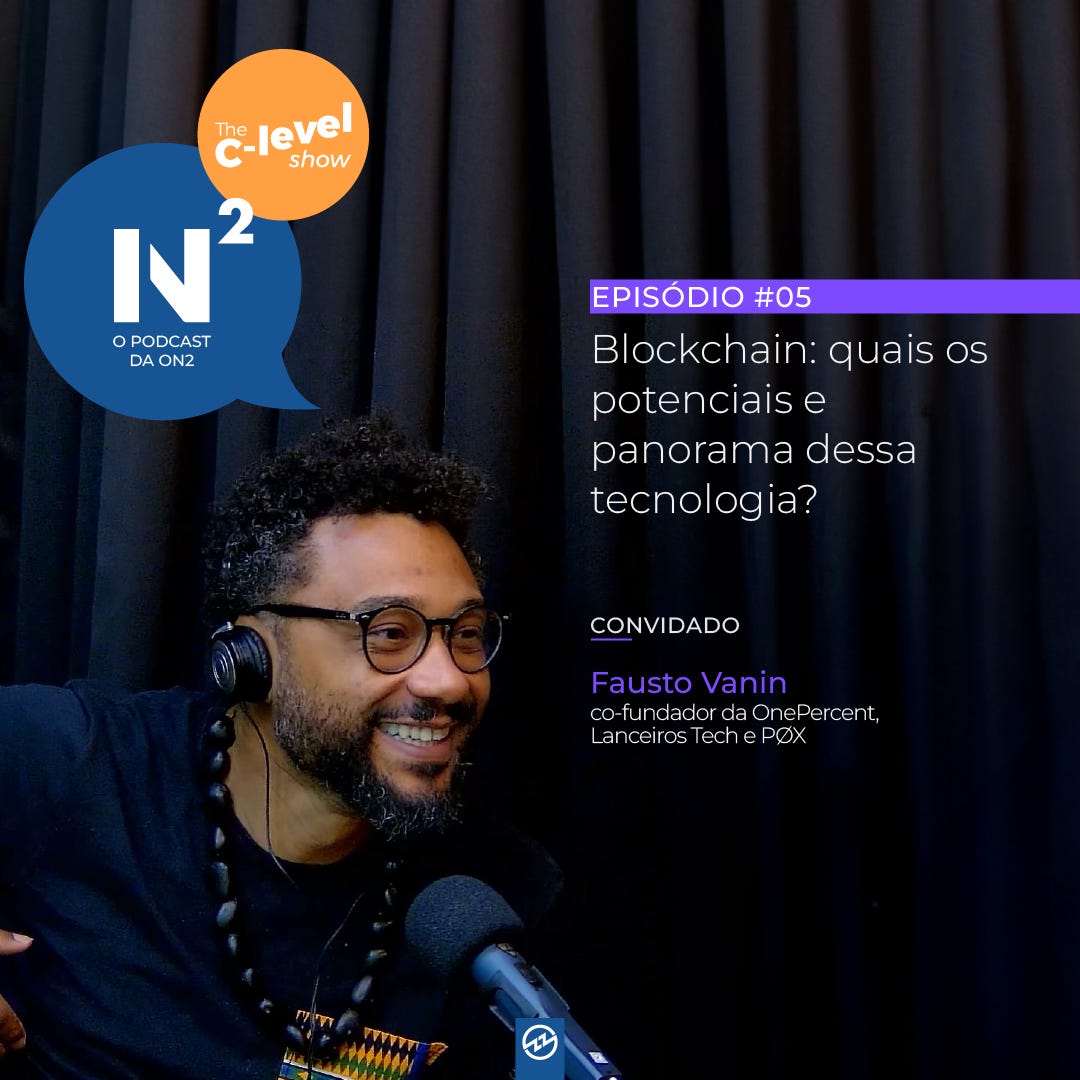 Blockchain: quais os potenciais e panorama dessa tecnologia? - The C-Level Show #5