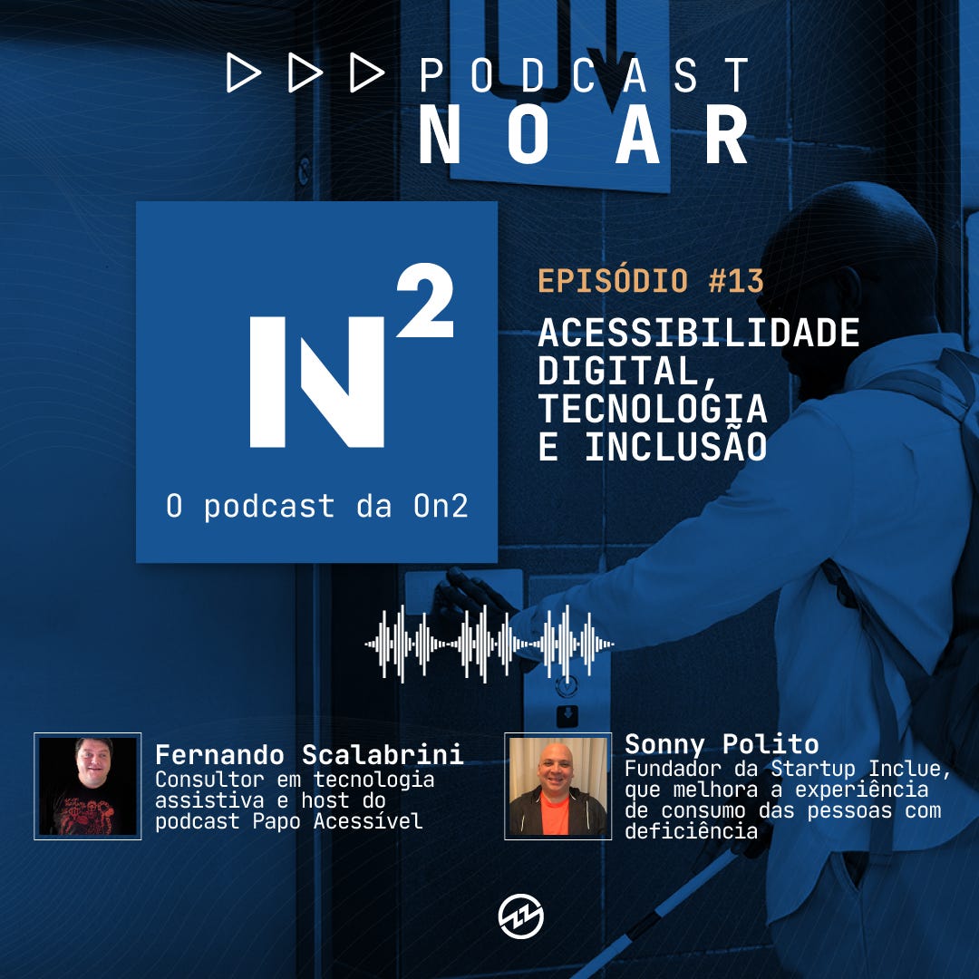 Acessibilidade digital, tecnologia e inclusão - N² #13