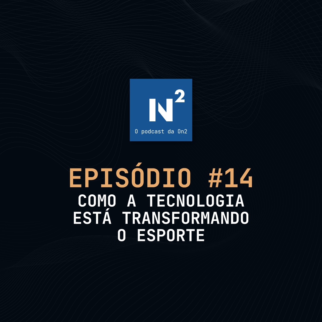 Como a tecnologia transforma o esporte - N² #14