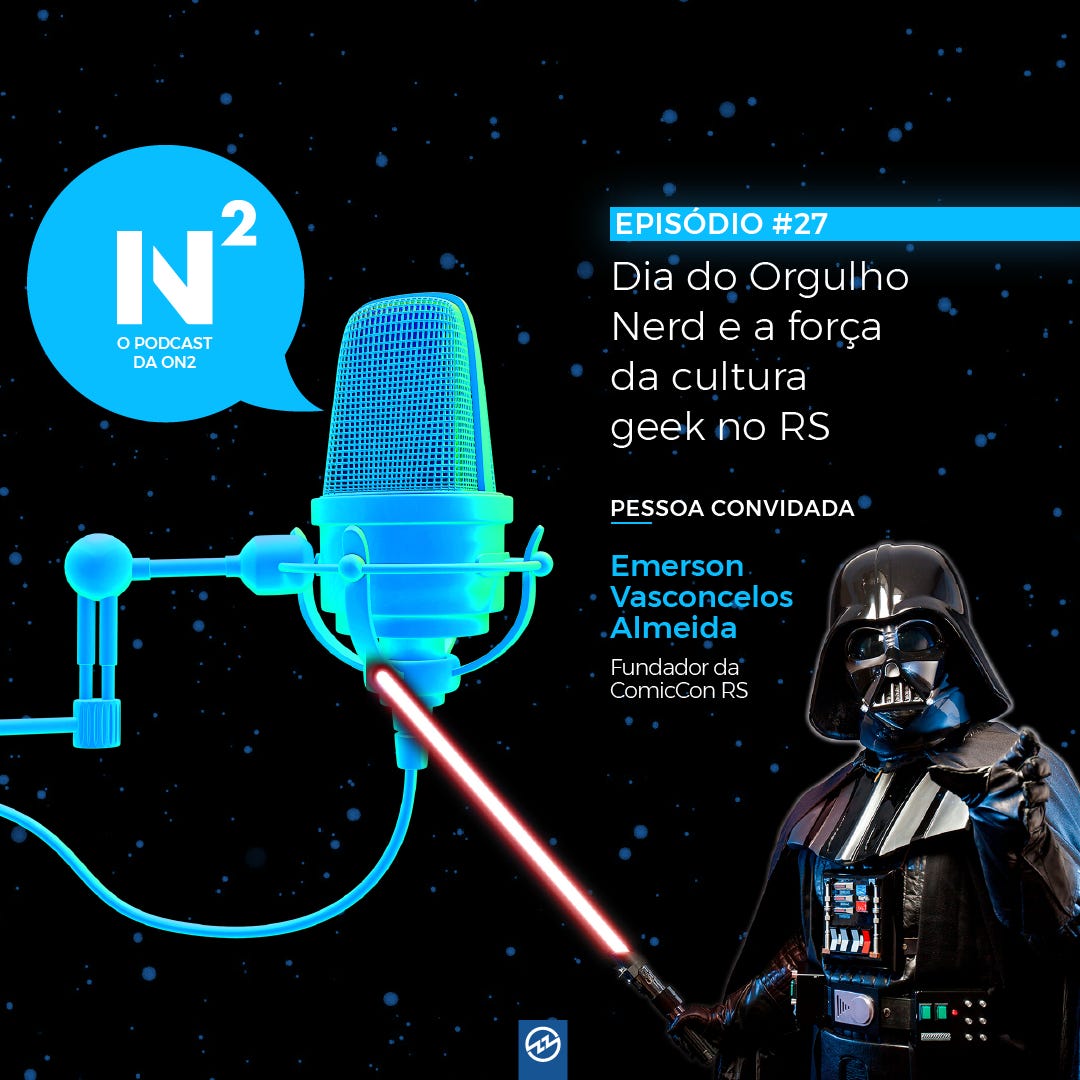 Dia do Orgulho Nerd e a força da cultura geek no RS - N² #27
