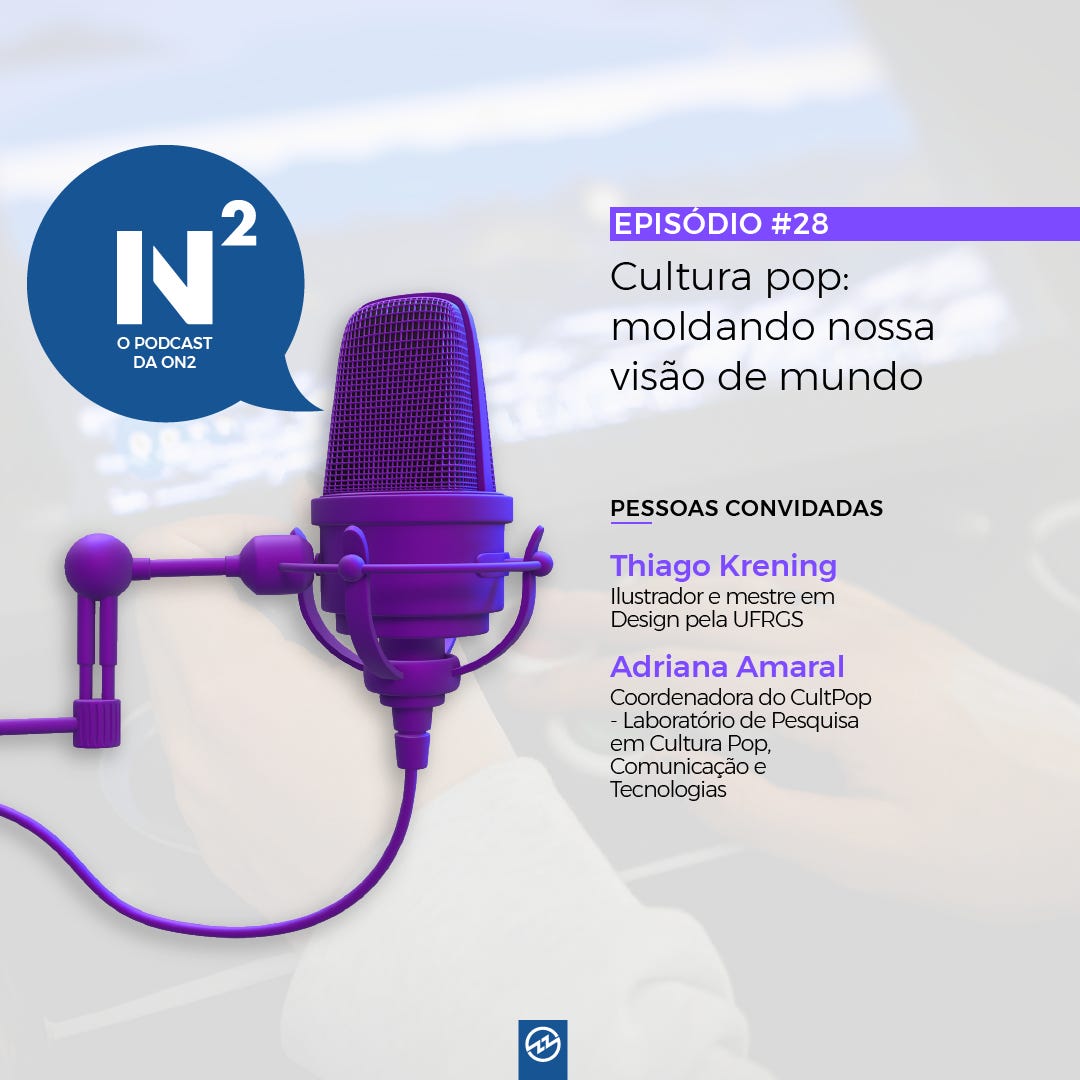 Cultura pop: moldando nossa visão de mundo - N² #28