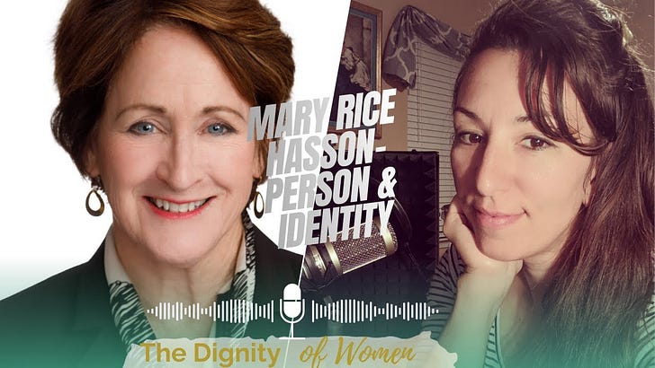 Podcast #41 - Mary Rice Hasson - Person & Identity Podcast #41 - Mary Rice Hasson - Person & Identity