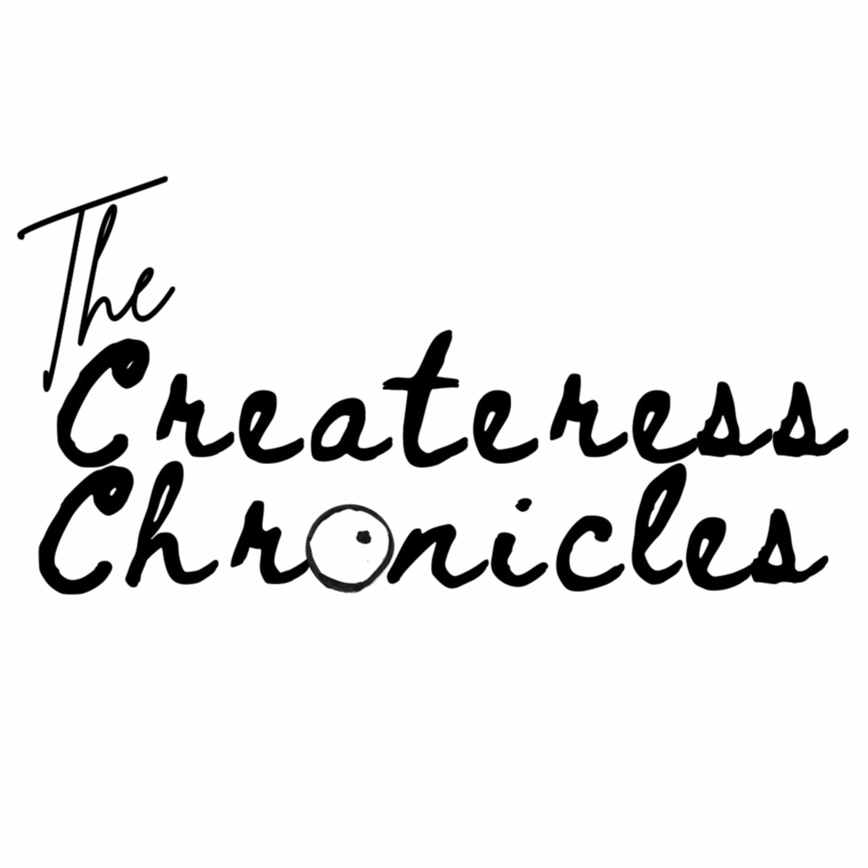 The Createress Chronicles