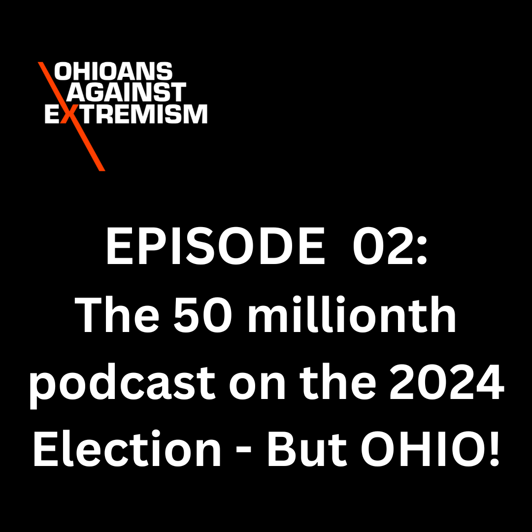 Ohioans Against Extremism Podcast