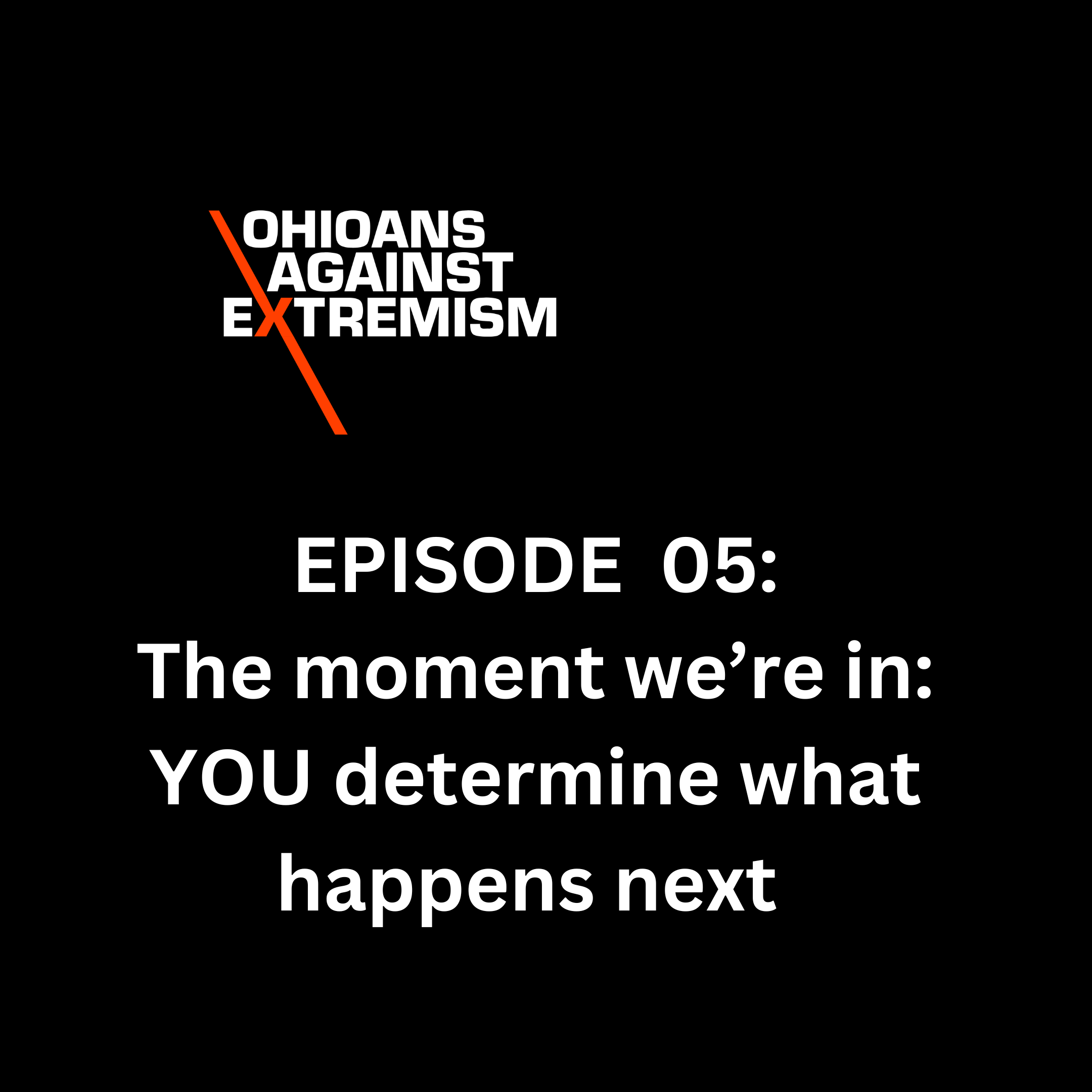 Ohioans Against Extremism Podcast