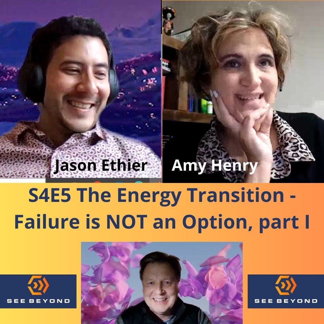 S4E5 The Energy Transition - Failure is NOT an Option, part I